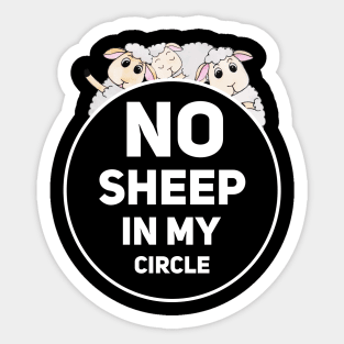 no sheep in my circle saying Sticker